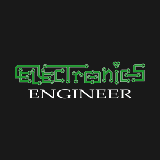 electronics engineer, electronic technician T-Shirt