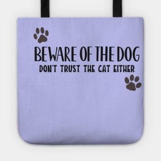 Beware Of the Dog, and cat! Tote
