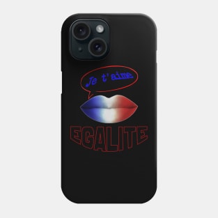 FRANCE JE TAIME EGALITE Phone Case