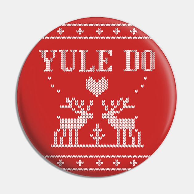 Yule Do Ugly Holiday Sweater Pin by Nice Surprise
