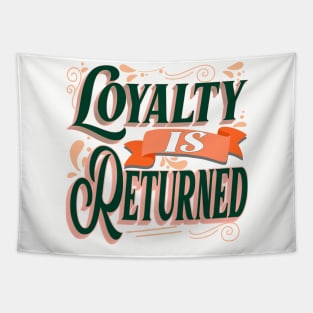 Loyalty is Returned! - Wisdom Tapestry