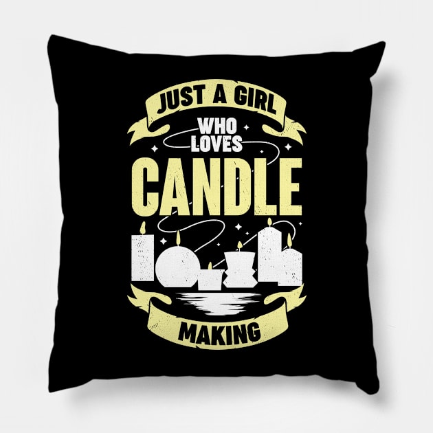 Just A Girl Who Loves Candle Making Pillow by Dolde08