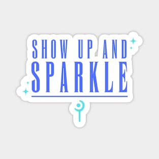 Show up and Sparkle Magnet