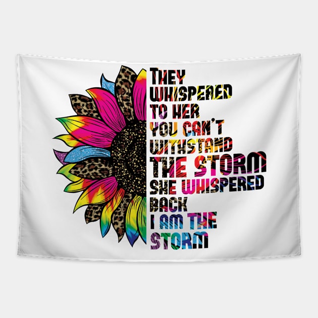 They whispered to her you cannot withstand the storm she whispered back i am the storm Tapestry by Samphelinshop