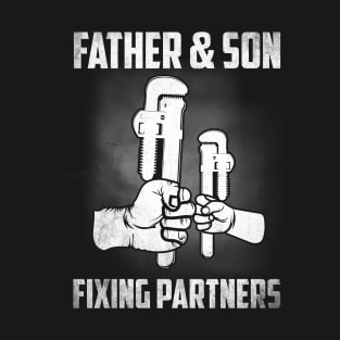 Father And Son Fixing Partners T-Shirt