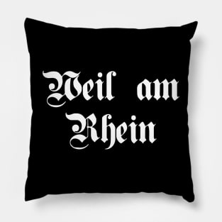 Weil am Rhein written with gothic font Pillow