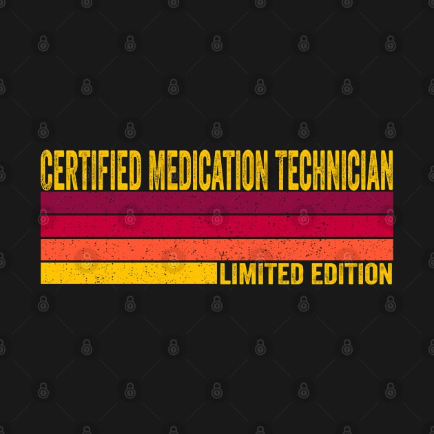 Certified Medication Technician Gift by ChadPill