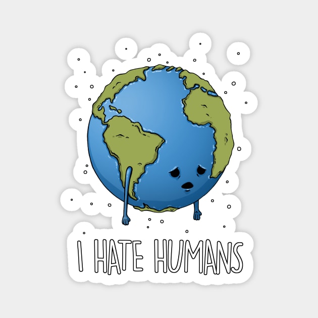 I Hate Humans Magnet by ManuelDA