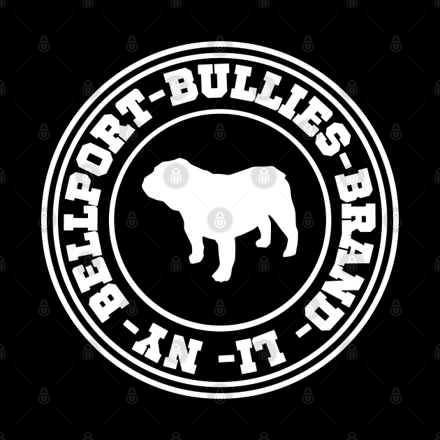 Bellport Bullies Brand 2023 by Bullies Brand