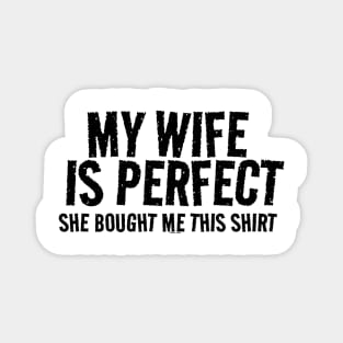 My Wife is Perfect Magnet