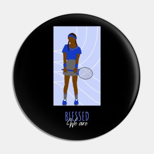 We Are Blessed - Blue Tennis Player Sport Brown Skin Girl Black Girl Magic Afro Kwanzaa Design Pin