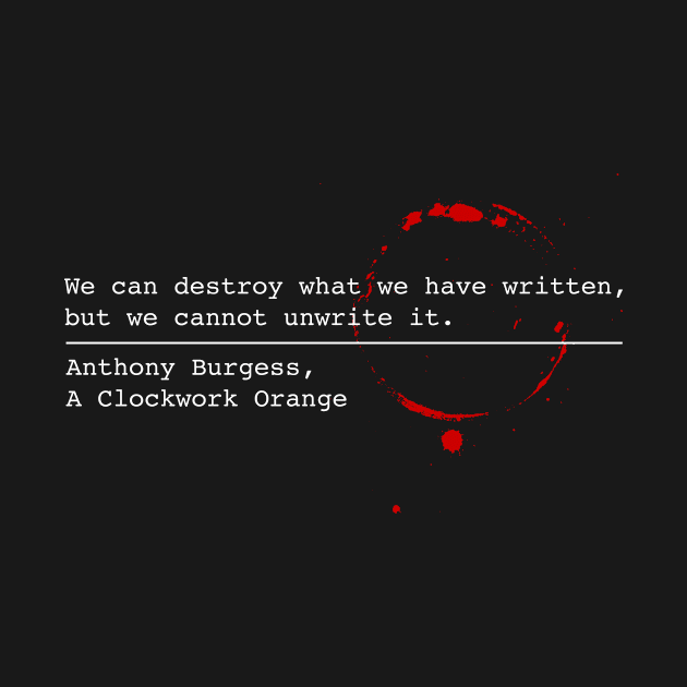 Dystopian A Clockwork Orange Quote by Rebus28