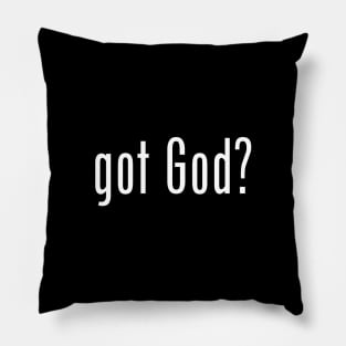 got God? Pillow