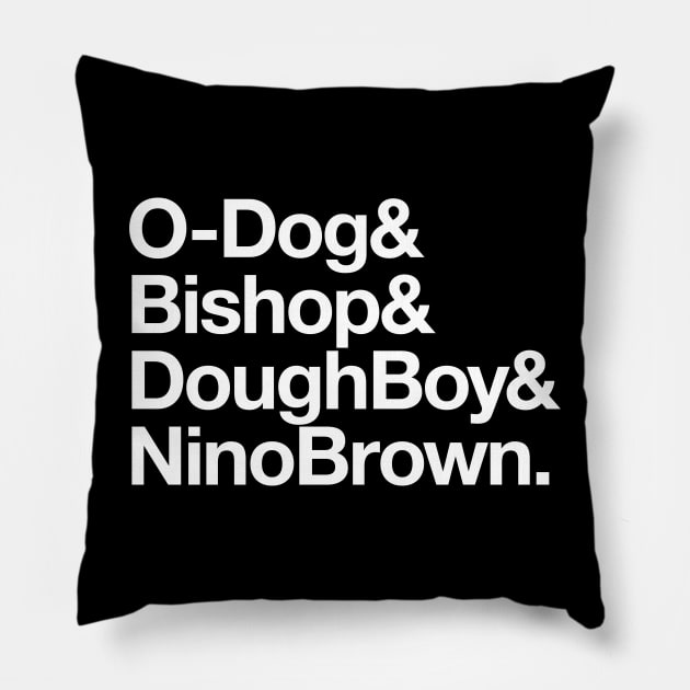 O-Dog & Bishop & DoughBoy & Nino Brown Pillow by BodinStreet