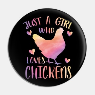 Just a girl who loves Chickens Pin