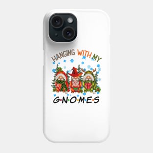 Funny Christmas Gnome Hanging With My Gnomies Family Pajamas Phone Case