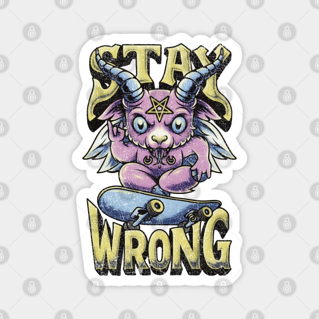 STAY WRONG – Cute Baphomet Skater Demon Magnet by Wrongteeshirt