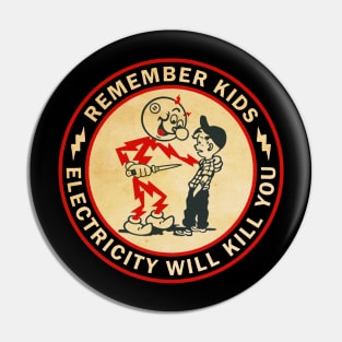 Vintage Remember Kids Electric Kill You Pin