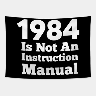 1984 Is Not An Instruction Manual Tapestry