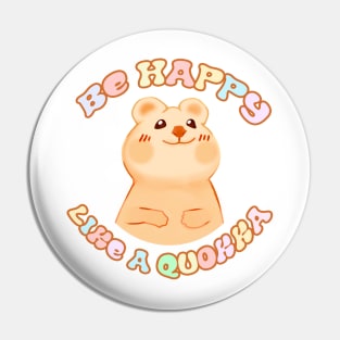 Happy Like A Quokka Pin