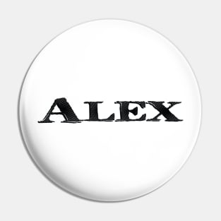 Alex My Name Is Alex Inspired Pin