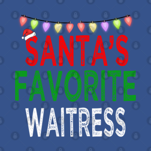 Discover santas favorite waitress - Santas Favorite - T-Shirt