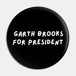 Garth Brooks for President Pin
