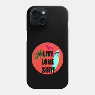 Live Love Surf Phone Case