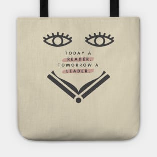 Today a reader, Tomorrow a leader Tote