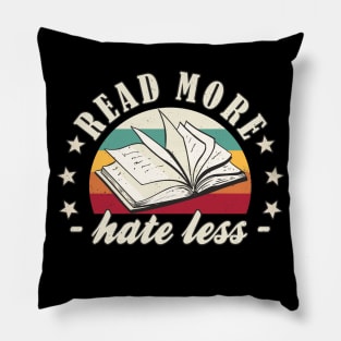 Books "Read More Hate less" Book Lover Pillow