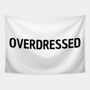 overdressed Tapestry