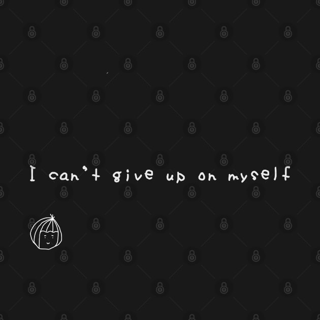 I Can't Give Up On Myself - White Version by Sora No Hana