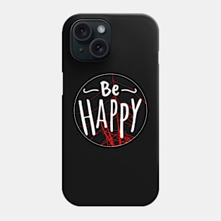 Be Happy Shirt, Positive Vibes Shirt, Inspirational Shirt, Happiness Shirt, Motivational Shirt, Be Happy Tshirt, Summer Shirt, Gift for Her Phone Case
