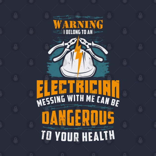 Warning I Belong To An Electrician Cool Quote Gift by Fresan