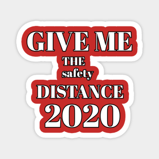 Give me the safety distance 2020 Magnet