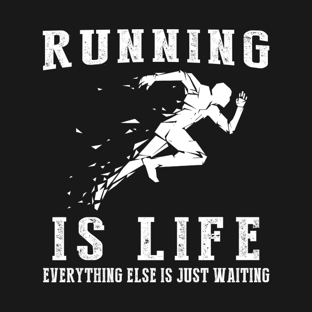 Running is Life: Where Waiting Breaks into a Sprint! by MKGift