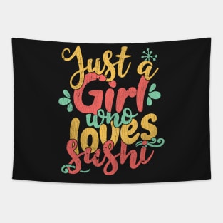 Just A Girl Who Loves Sushi Gift design Tapestry