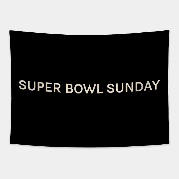 Super Bowl Sunday On This Day Perfect Day Tapestry by TV Dinners