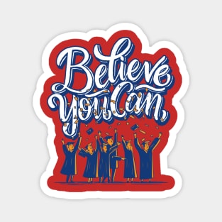 Graduation Believe You Can Magnet