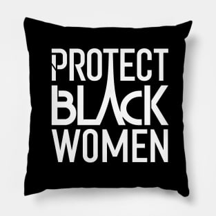 Protect Black Women Pillow