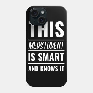 Funny Medstudent Tee - Medical Student In Medschool Gift For Nurse & Doctor	Medicine Phone Case