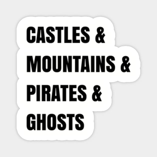 Castles & Mountains & Pirates & Ghosts Magnet by DisTwits Network