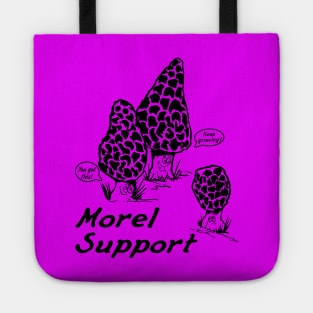 Morel Support! Tote