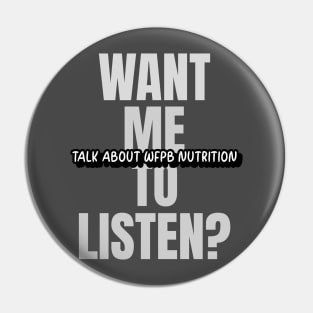 Want Me To Listen? Pin