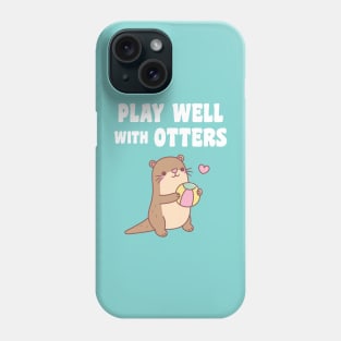 Cute Otter With Beach Ball Play Well With Otters Funny Phone Case