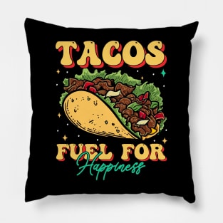 Tacos Fuel FOr Happiness Pillow