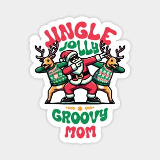 Mom - Holly Jingle Jolly Groovy Santa and Reindeers in Ugly Sweater Dabbing Dancing. Personalized Christmas Magnet