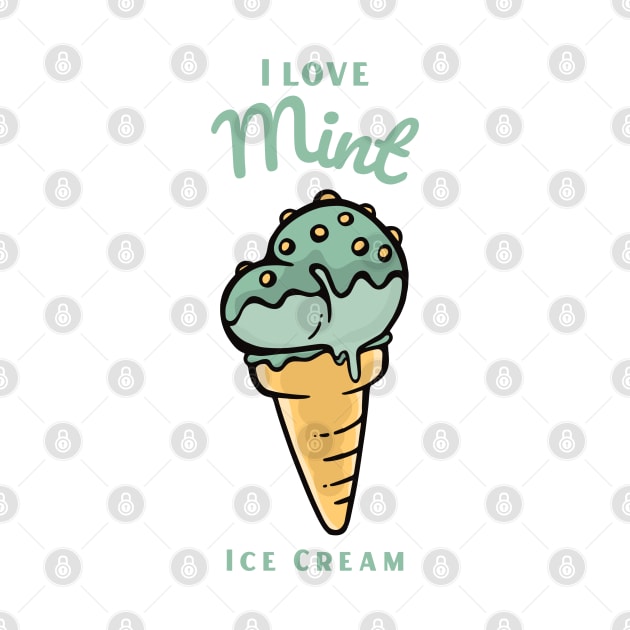 I Love Mint Ice Cream by DPattonPD