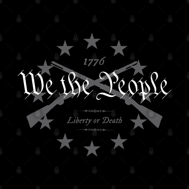 We the People - Liberty or Death - 1776 by hauntedjack