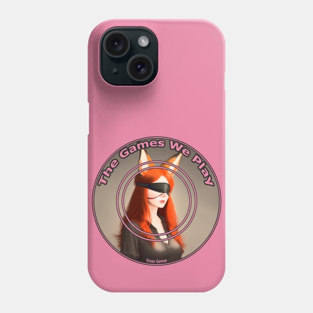 The Games We Play Phone Case by Vixen Games